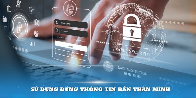 Cần sử dụng thông tin đều là chính chủ để không vi phạm các quy định của SV388