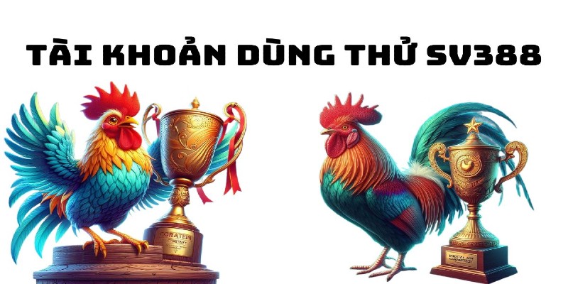 Tài khoản dùng thử SV388